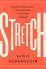 Stretch: Unlock the Power of Less -and Achieve More Than You Ever Imagined