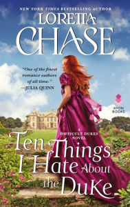 Best books download kindle Ten Things I Hate About the Duke: A Difficult Dukes Novel by Loretta Chase 9780062457400 (English literature) CHM PDB