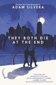 Title: They Both Die at the End, Author: Adam Silvera