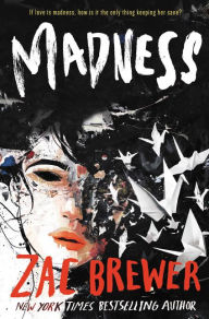 Title: Madness, Author: Zac Brewer