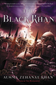 Title: The Black Khan: Book Two of the Khorasan Archives, Author: Ausma Zehanat Khan