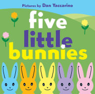 Title: Five Little Bunnies: An Easter And Springtime Book For Kids, Author: Dan Yaccarino
