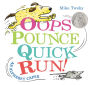 Oops, Pounce, Quick, Run!: An Alphabet Caper