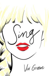 Title: Sing, Author: Vivi Greene