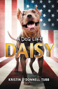 Title: A Dog Like Daisy, Author: Kristin O'Donnell Tubb