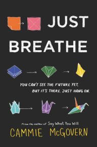 Title: Just Breathe, Author: Cammie McGovern