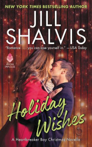 Title: Holiday Wishes: A Heartbreaker Bay Christmas Novella, Author: Jill Shalvis