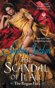 Title: The Scandal of It All (Rogue Files Series #2), Author: Sophie Jordan