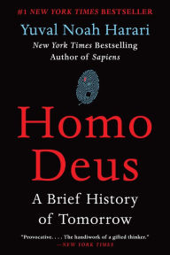 Homo Deus: A Brief History of Tomorrow