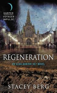 Title: Regeneration, Author: Stacey Berg