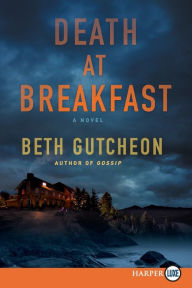 Title: Death At Breakfast: A Novel, Author: Beth Gutcheon