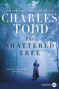 Title: The Shattered Tree (Bess Crawford Series #8), Author: Charles Todd
