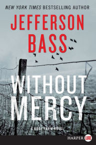 Title: Without Mercy (Body Farm Series #10), Author: Jefferson Bass