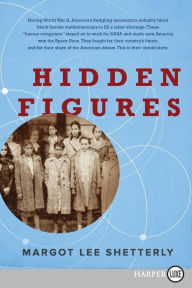 Title: Hidden Figures: The American Dream and the Untold Story of the Black Women Mathematicians Who Helped Win the Space Race, Author: Margot Lee Shetterly