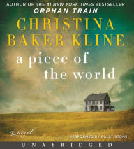 Title: A Piece of the World, Author: Christina Baker Kline