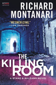 Title: The Killing Room: A Balzano & Byrne Novel, Author: Richard Montanari