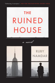 Title: The Ruined House, Author: Ruby Namdar