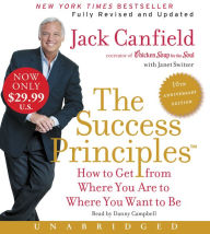 Title: The Success Principles(TM) - 10th Anniversary Edition Low Price CD: How to Get from Where You Are to Where You Are to Where You Want to Be, Author: Jack Canfield