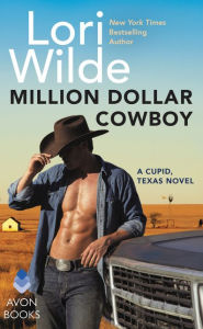 Title: Million Dollar Cowboy (Cupid, Texas Series #5), Author: Lori Wilde