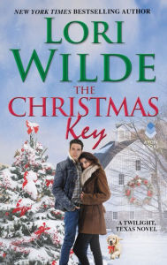 Title: The Christmas Key: A Twilight, Texas Novel, Author: Lori Wilde