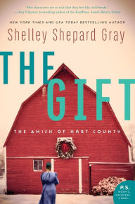 Title: The Gift: The Amish of Hart County, Author: Shelley Shepard Gray