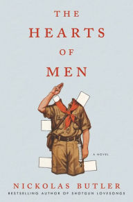 Title: The Hearts of Men, Author: Nickolas Butler