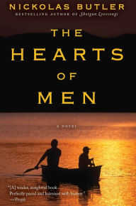 Title: The Hearts of Men, Author: Nickolas Butler