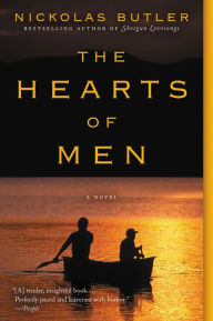 Title: The Hearts of Men, Author: Nickolas Butler