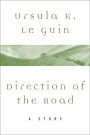 Direction of the Road: A Story