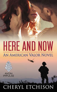 Title: Here and Now (American Valor Series #2), Author: Cheryl Etchison