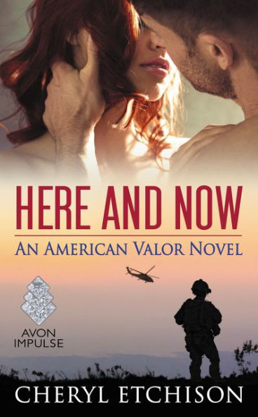 Here and Now (American Valor Series #2)