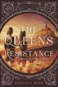 The Queen's Resistance (Queen's Rising Series #2)