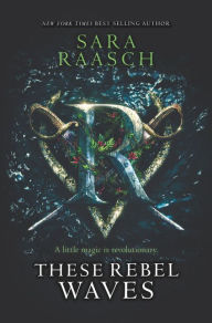 A book ebook pdf download These Rebel Waves 9780062471512 by Sara Raasch