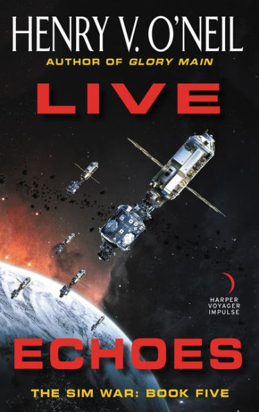 Live Echoes: The Sim War: Book Five