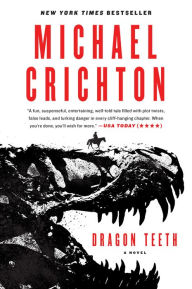 Title: Dragon Teeth, Author: Michael Crichton