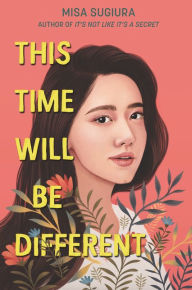 Title: This Time Will Be Different, Author: Misa Sugiura