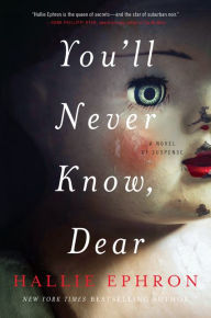 Title: You'll Never Know, Dear, Author: Hallie Ephron