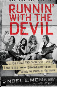 Title: Runnin' with the Devil: A Backstage Pass to the Wild Times, Loud Rock, and the Down and Dirty Truth Behind the Making of Van Halen, Author: Noel E. Monk