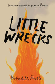 Title: Little Wrecks, Author: Meredith Miller