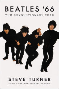 Title: Beatles '66: The Revolutionary Year, Author: Steve Turner