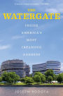 The Watergate: Inside America's Most Infamous Address