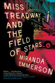 Title: Miss Treadway and the Field of Stars: A Novel, Author: Miranda Emmerson