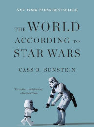 Title: The World According to Star Wars, Author: Cass R. Sunstein
