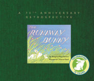 Title: The Runaway Bunny: A 75th Anniversary Retrospective: An Easter And Springtime Book For Kids, Author: Margaret Wise Brown