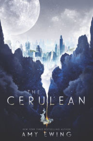 Title: The Cerulean, Author: Amy Ewing