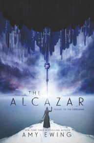 Read new books online for free no download The Alcazar: A Cerulean Novel 9780062490049