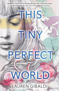 Title: This Tiny Perfect World, Author: Lauren Gibaldi