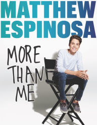 Title: Matthew Espinosa: More Than Me, Author: Matthew Espinosa