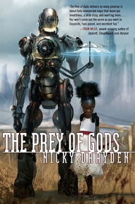 Title: The Prey of Gods, Author: Nicky Drayden