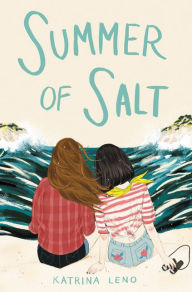 Title: Summer of Salt, Author: Katrina Leno